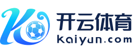 开云·体育(kaiyun)官方网站_kaiyunapp